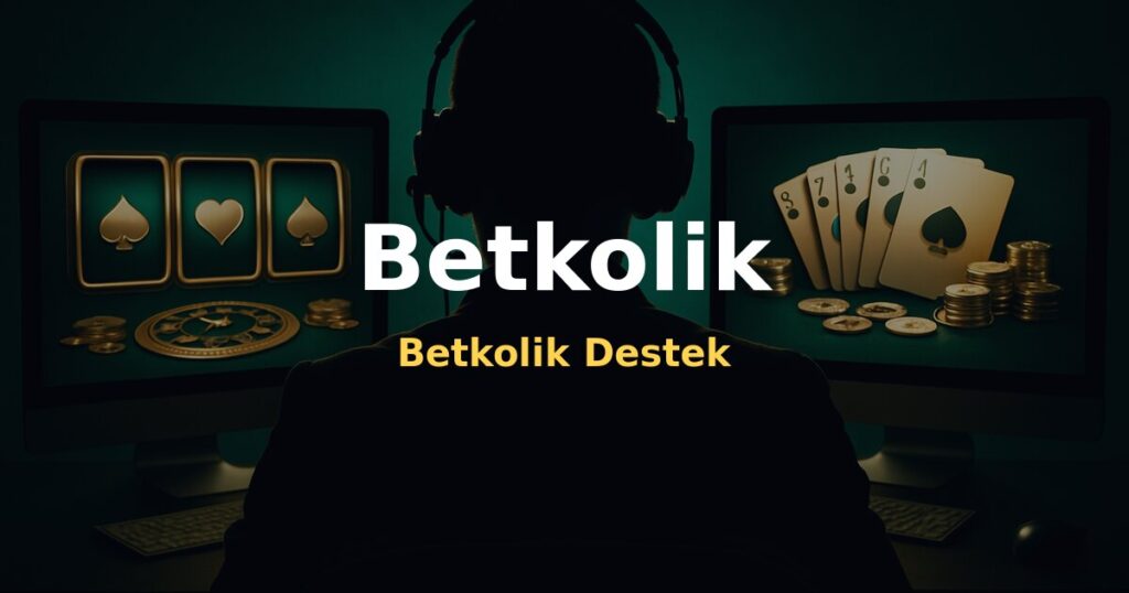 Betkolik Destek - Betkolik